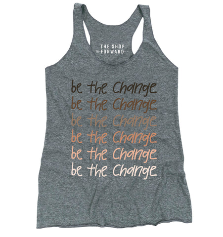 BE THE CHANGE Women's Tank - Grey